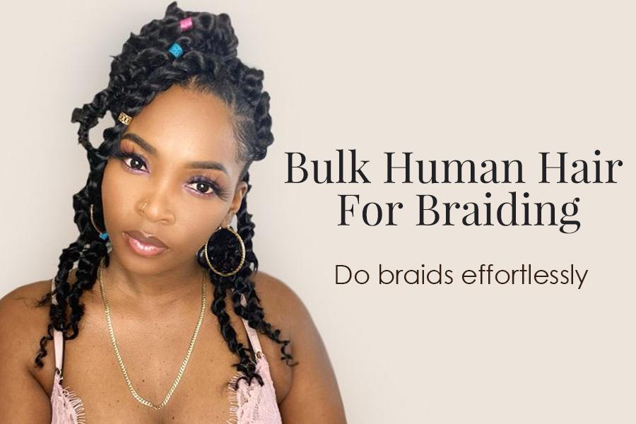 Bulk Human Hair for Braiding - NiaWigs